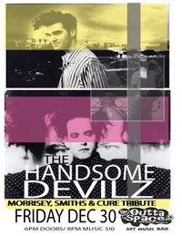 The HANDZOME DEVILZ (Smiths/ Morrissey/ The Cure Tribute)