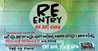 RE ENTRY: An Art Show