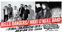 THE BELLE RANGERS/ NIKKI O'NEIL BAND