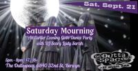 Saturday Mourning: An Early Evening Goth Dance Party w/ DJ Scary Lady Sarah