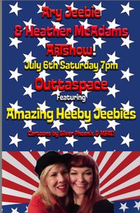 Ary Jeebie & Heather McAdams Art Show! w/ The Amazing Heeby Jeebies 
