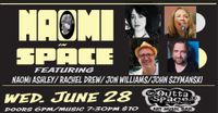 NAOMI IN SPACE feat:  Naomi Ashley/ Rachel Drew/ Jon Williams/ John Szymanski 