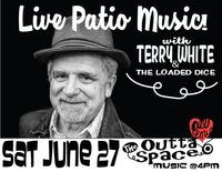 Live Patio Music w/ Terry White & The Loaded Dice