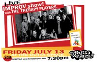 LIVE IMPROV w/ The THERAPY PLAYERS