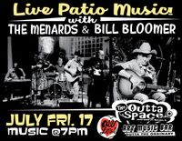 LIVE PATIO MUSIC W/ THE MENARDS and BILL BLOOMER