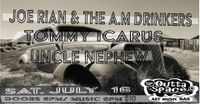 JOE RIAN & THE A.M DRINKERS/ TOMMY ICARUS/ UNCLE NEPHEW