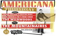 AMERICANA THURSDAY: The Mountainaires w/ The Wildwoods/Daniel Watkins & 9 String Singer/ Matt & Christina
