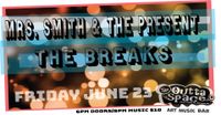 MRS. SMITH & THE PRESENT/ THE BREAKS