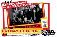 LIVE IMPROV SHOW with THE THERAPY PLAYERS!!!T