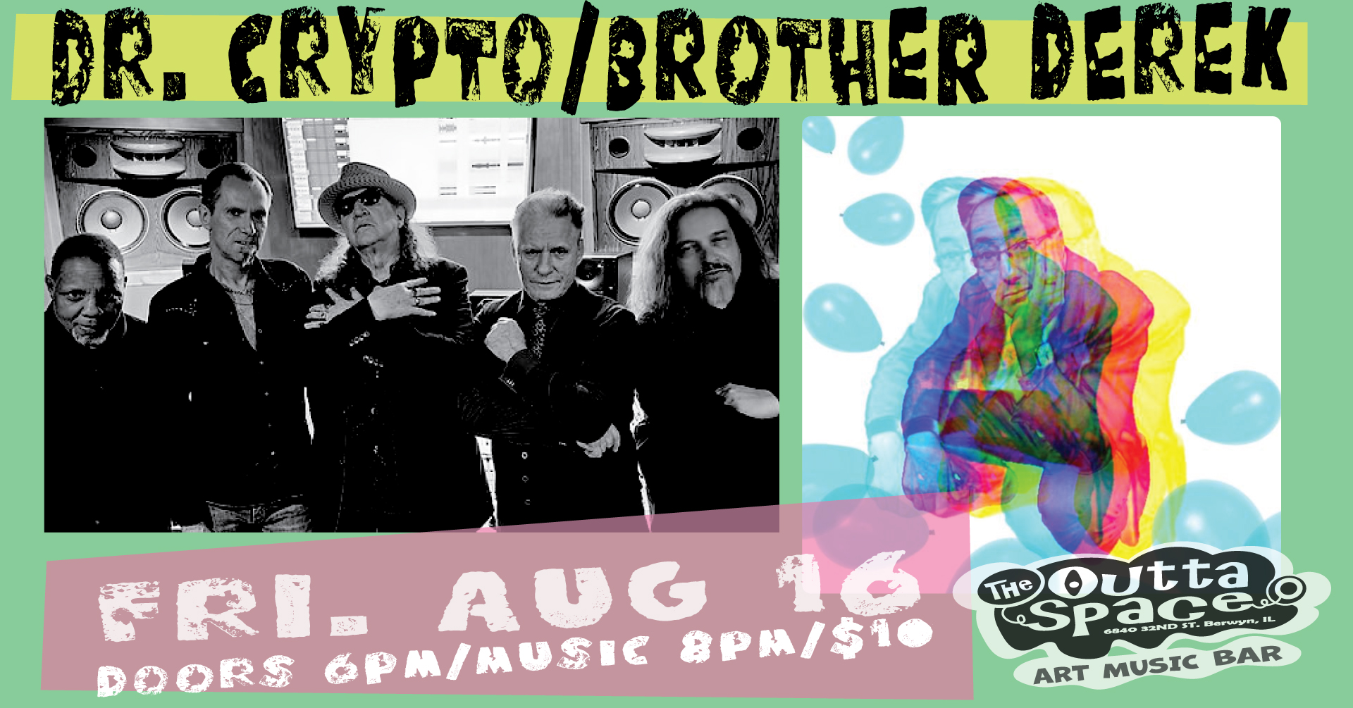 DR. CRYPTO/ BROTHER DEREK (Alt/Indy/Prog) @ The Outta Space - Aug 16, 2024,  8:00PM