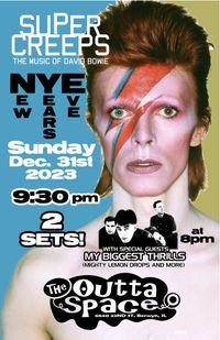 SUPER CREEPS (Bowie TRibute) w/ MY BIGGEST THRILLS (Mighty Lemon Drops) NYE Bash 2023