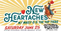 THE NEW HEARTACHES w/ MIKEY G & THE TOP TIERS