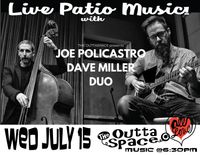 LIVE PATIO MUSIC w/ Joe Policastro & Dave Miller Duo