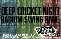 DEEP CRICKET NIGHT & THE RADIUM SWING BAND