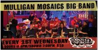 MULLIGAN MOSCAICS BIG BAND (Every 1st Wednesday)