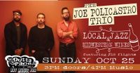 The Joe Policastro Trio----PLUS Midwestern Wine
