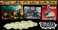 THE WISTFUL LARKS/ ATTA GUNS/ DOLPH CHANEY