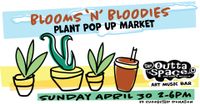 Blooms 'n' BLoodies PLANT POP-UP MARKET