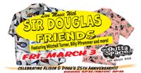 SIR DOUGLAS & FRIENDS featuring: Mitchell Turner, Billy Pfrommer and more!!!