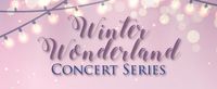 Winter Wonderland Concert Series