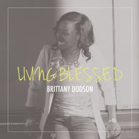 Living Blessed EP by Brittany Dodson