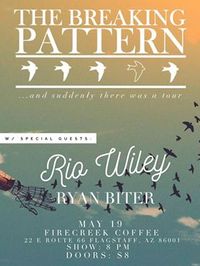 The Breaking Pattern, Rio Riley, and Ryan Biter 