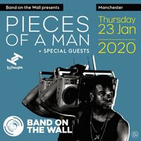 Pieces of a Man + Special Guests @ Band On The Wall