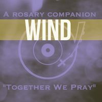 A Rosary Companion - Spoken + WIND by The Communion of Saints