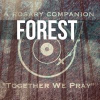 A Rosary Companion - SPOKEN + FOREST by The Communion of Saints