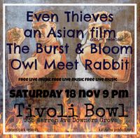 The Burst and Bloom @ Tivoli Bowl