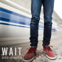 Wait by David Unsworth