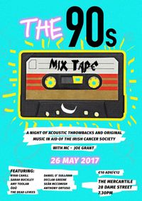 90s Mix Tape in aid of Irish Cancer Society 