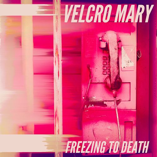 Velcro Mary - Freezing to Death Remix