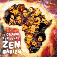 IG Culture presents Zen Badizm by IG Culture