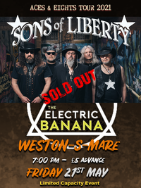 ***SOLD OUT*** Sons of Liberty at The Electric Banana