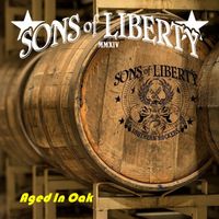 Aged In Oak by Sons of Liberty