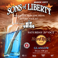Sons of Liberty and Kit Trigg at Hard Rock Cafe Glasgow
