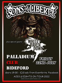 Sons of Liberty plus guests White Raven Down at The Palladium Club