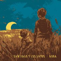 Aura by Santiago y Los Gatos