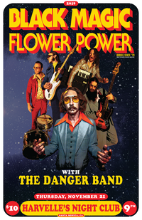 Danger Band Opening for Black Magic Flower Power