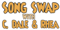 Song Swap w/ C. Dale & Rhea