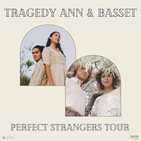 Good Co Presents: Tragedy Ann & Basset (wsg John Muirhead) - Perfect Strangers Tour - Kitchener