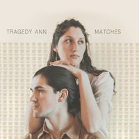Matches (.mp3) by Tragedy Ann