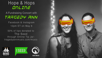 Hope & Hops Online - In Support of The Seed!