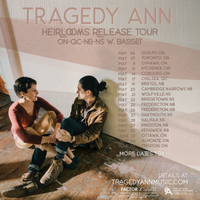 Tragedy Ann (Matinee) - Heirlooms Release Tour - Annapolis Royal