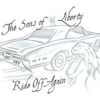 Ride Off Again by The Sons of Liberty