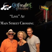 "Live At Main Street Crossing" by Cool Freddie E & The Crew