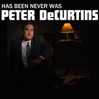Has Been Never Was by Peter DeCurtins