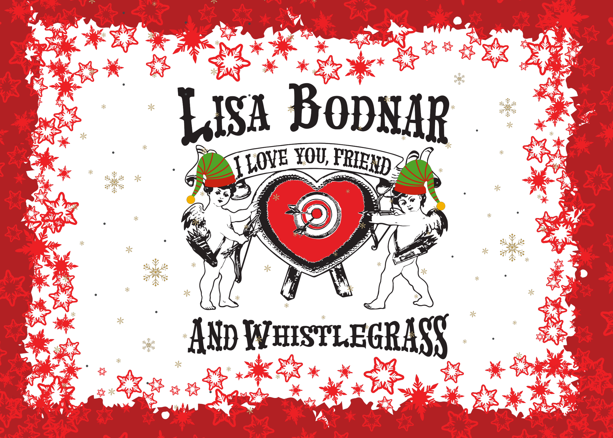Lisa Bodnar and Whistlegrass wish you a very merry holiday season. Thank you for your support of the PA67 Tour this year. Love, Lisa Bodnar and Dann Araque