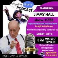 Jimmy Hall on the Weather Brains PodCast LIVE!